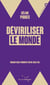 Deviriliser le monde - Demain sera féministe ou ne sera pas