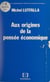 Aux origines de la pensée économique - Prodromes, épigones et périparadigmatiques