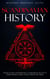 Scandinavian History: From the Ice Age to the Modern Day, A Comprehensive Overview of Finland, Denmark, Sweden, Norway, Iceland & The Vikings
