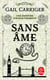 Sans âme (Le Protectorat de l'ombrelle, Tome 1)