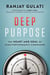 Deep Purpose - The Heart and Soul of High-Performance Companies