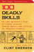 100 Deadly Skills - The SEAL Operative's Guide to Eluding Pursuers, Evading Capture, and Surviving Any Dangerous Situation