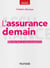L'assurance demain - Etat des lieux et vision prospective