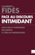 Face au discours intimidant - Essai sur le formatage des esprits à l'ère du mondialisme