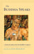 The Buddha Speaks - A Book of Guidance from the Buddhist Scriptures
