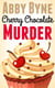 Cherry Chocolate Murder: A Bitsie's Bakeshop Culinary Cozy - Bitsie's Bakeshop Culinary Cozies, #2