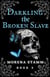 Darkling the Broken Slave - Named Again, #3