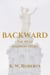 Backward, The Next Madison Story