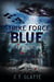 Strike Force Blue - The Korth Chronicles, #3