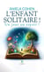L’enfant solitaire ! - Un jour un espoir !