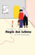 Magie des Lebens