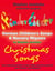 Kinderlieder Songbook - German Children's Songs & Nursery Rhymes - Christmas Songs - Das Liederbuch mit allen Texten, Noten und Gitarrengriffen zum Mitsingen und Mitspielen