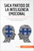 Saca partido de la inteligencia emocional - Los secretos para ser el dueño de tus emociones