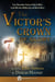 The Victor's Crown of Glory - True, Miraculous Stories of God at Work in the War-Torn Middle East and North Africa