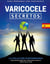 Varicocele - Secretos La Solución Subterránea Para Deshacerse Del Varicocele Para El Resto De Su Vida [ES]