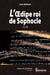 L’Œdipe Roi de Sophocle. Tome 2 - Le texte et ses interprétations