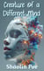 Creature of a Different Mind