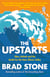 The Upstarts - How Uber, Airbnb and the Killer Companies of the New Silicon Valley are Changing the World