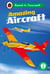 Amazing Aircraft: Read It Yourself - Level 2 Developing Reader