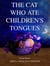 The cat who ate children’s tongues - Children's Picture books