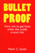 Bulletproof - How Not to Get Fired When the Credit Crunch Hits
