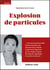 Explosion de particules - Un premier roman plein d'humour
