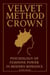 Velvet Method Crown: Psychology of Feminine Power In Modern Romance - The Velvet Method Series, #1
