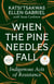 When the Pine Needles Fall - Indigenous Acts of Resistance