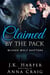Claimed by the Pack - Wicked Wolf Shifters
