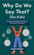 Why Do We Say That (For Kids): The History and Origin of 101 Idioms, Expressions, and Sayings