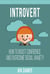 Introvert: How to Boost Confidence and Overcome Social Anxiety