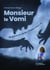 Monsieur le Vomi - Ou quand une phobie s'empare d'une vie...