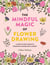 The Mindful Magic of Flower Drawing - A step-by-step guide to drawing & doodling flowers