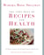 The Very Best of Recipes for Health - 250 Recipes and More from the Popular Feature on NYTimes.com: A Cookbook