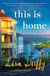 This Is Home - A Novel