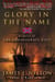 Glory in the Name - A Novel of the Confederate Navy