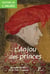 L'Anjou des princes - IXe - XVe siècle
