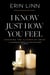 I Know Just How You Feel: Avoiding the Cliches of Grief - Bereavement and Children