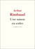 Une saison en enfer - suivi d'une biographie d'Arthur Rimbaud