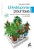 L'hydroponie pour tous - Mini Edition - Les Dix Clés de l'horticulture à la maison