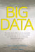 Big Data - A Revolution That Will Transform How We Live, Work, and Think