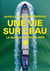 Une vie sur l'eau - Le monde des bateliers