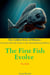 The First Fish Evolve - The Golden Serie of History: From the First Life Forms to the Latest Humanoid Robot, #2