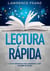 Lectura Rápida - La Guía Definitiva para Aprender a Leer un Libro en un Día