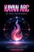 KAYAN ARC: The Flame That Remembers