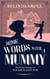 Some Words with a Mummy - Hesitant Mediums, #0.5