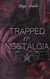 Trapped in Nostalgia
