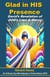 Glad in HIS Presence     David’s Revelation of GOD’s Love & Mercy
