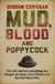 Mud, Blood and Poppycock - Britain and the Great War