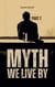 Myth We Live By ( Part 2 )